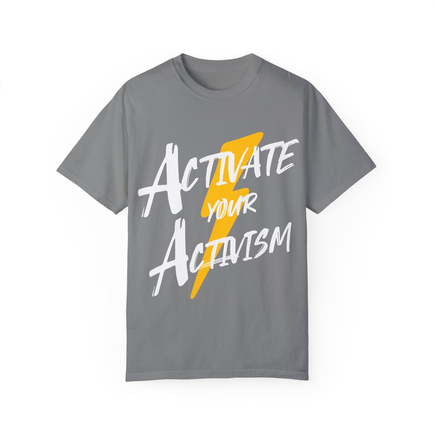 Activate Your Activism Unisex Garment-Dyed T-shirt