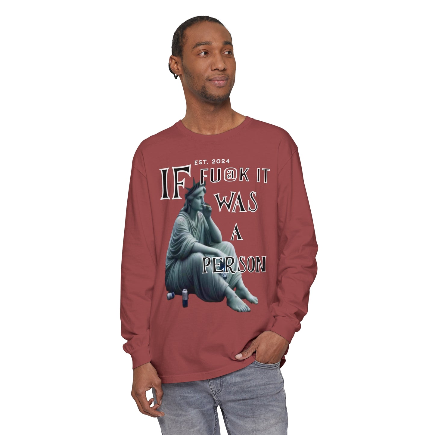 "IF F@$K IT"Unisex Garment-dyed Long Sleeve T-Shirt