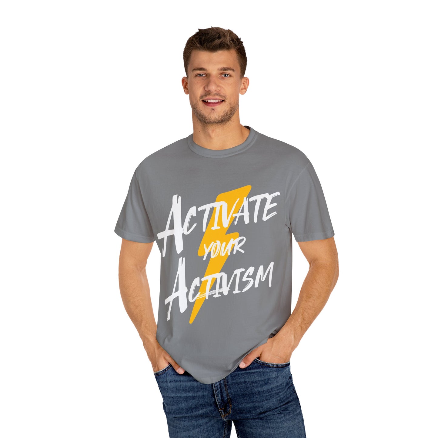 Activate Your Activism Unisex Garment-Dyed T-shirt