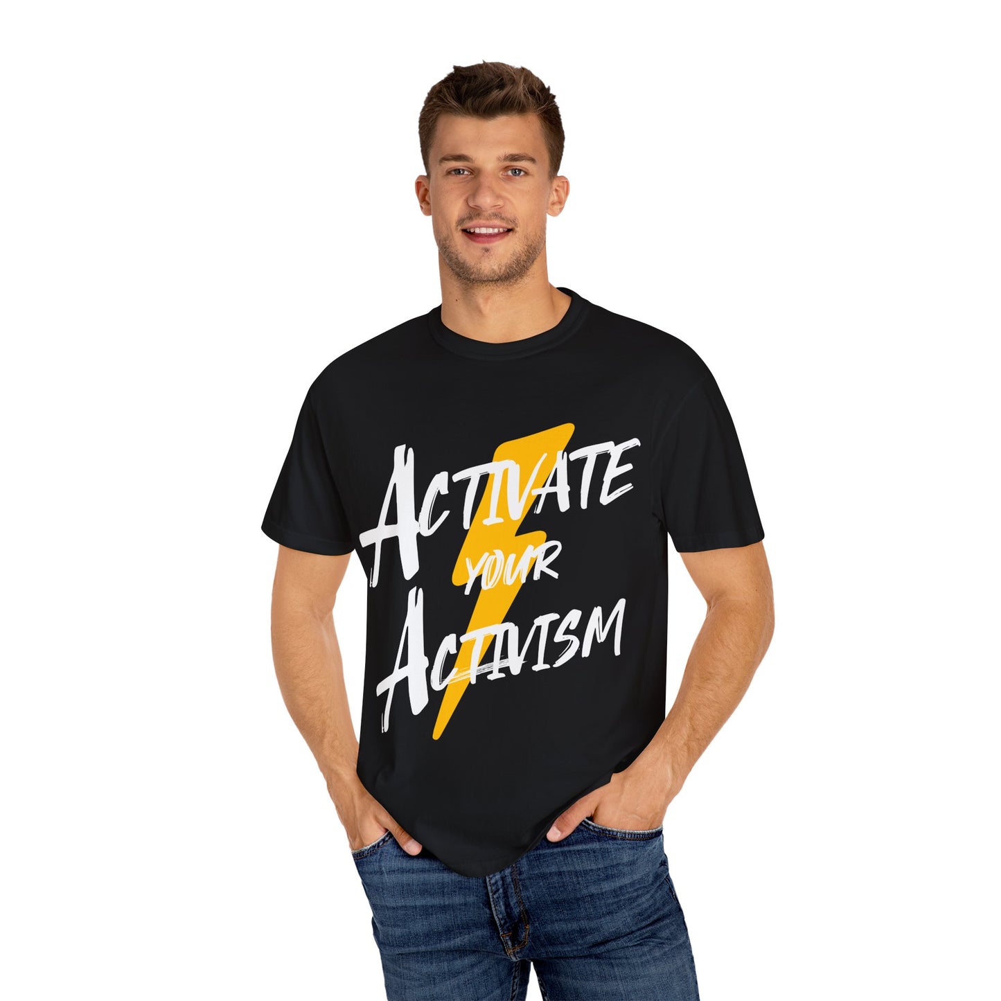 Activate Your Activism Unisex Garment-Dyed T-shirt
