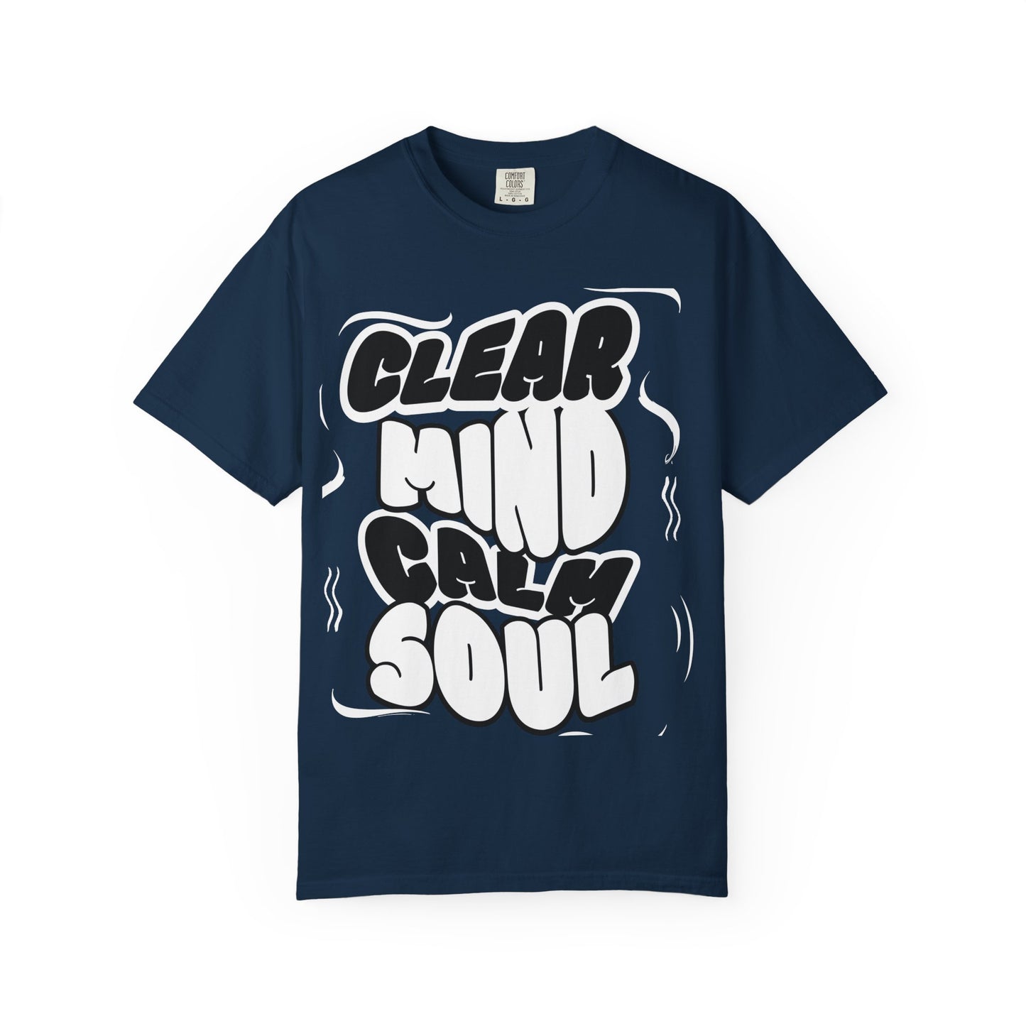 Unisex Garment-Dyed T-Shirt - "Clear Mind Calm Soul" Inspirational Graphic Tee