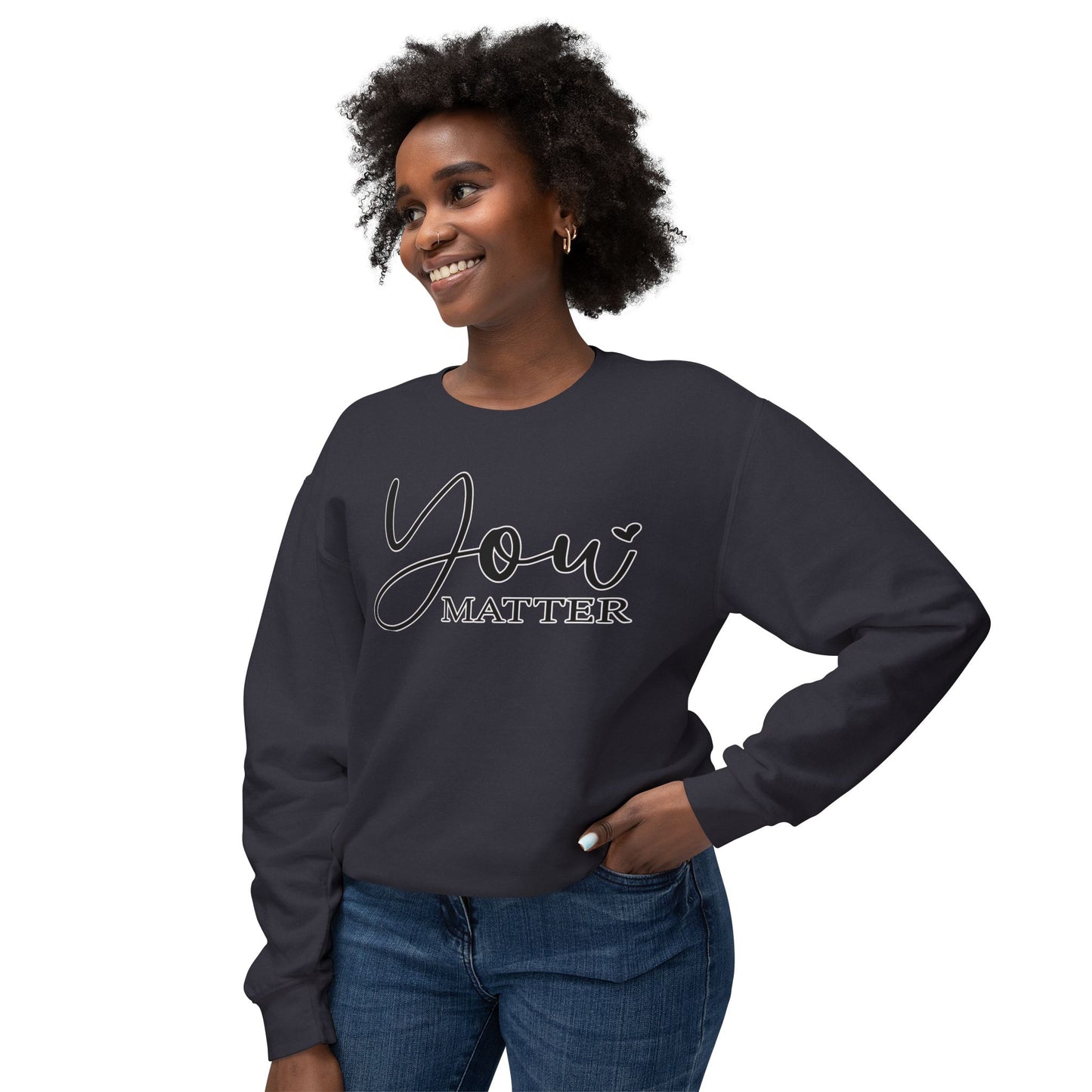 Lightweight Crewneck Sweatshirt - 'You Matter' Design