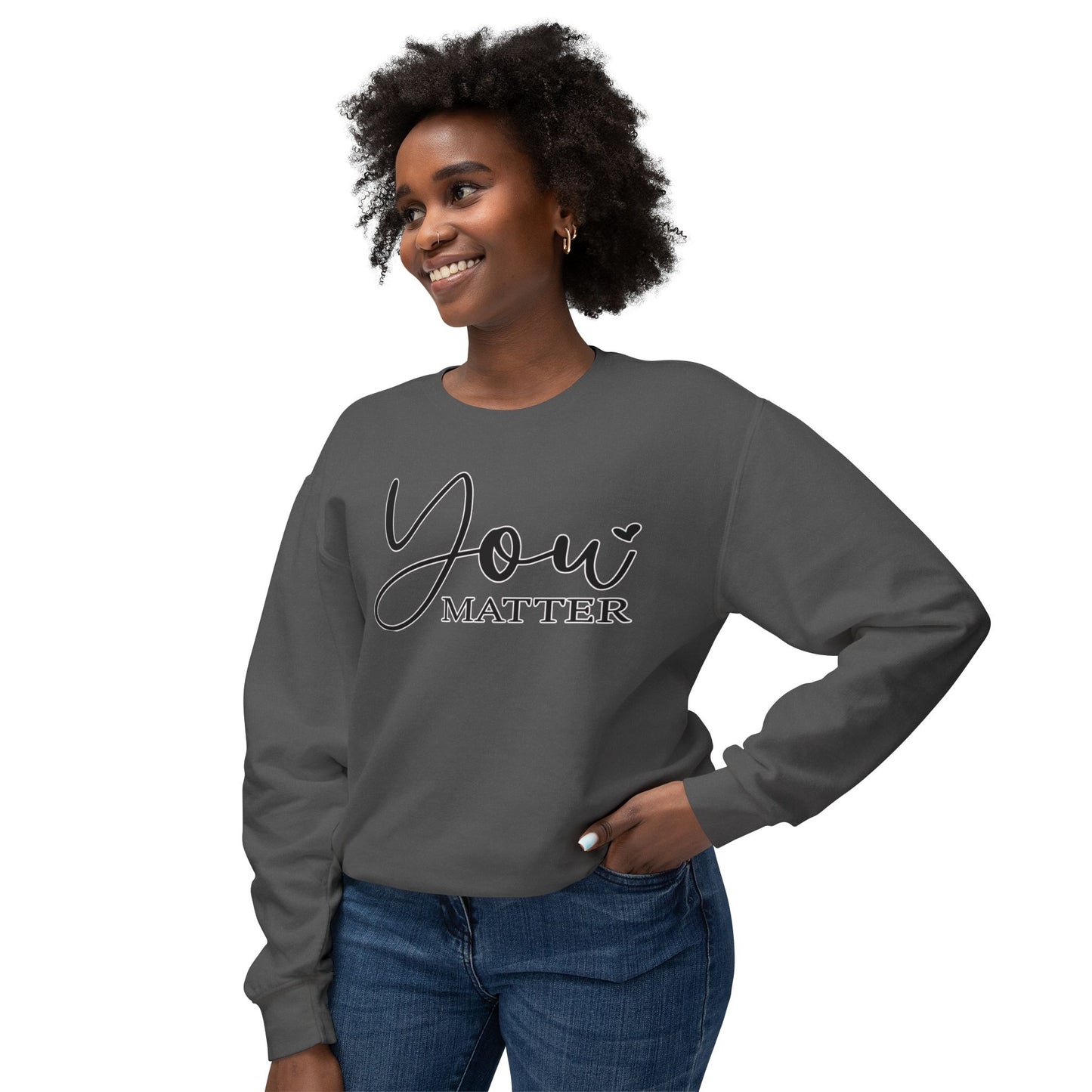 Lightweight Crewneck Sweatshirt - 'You Matter' Design