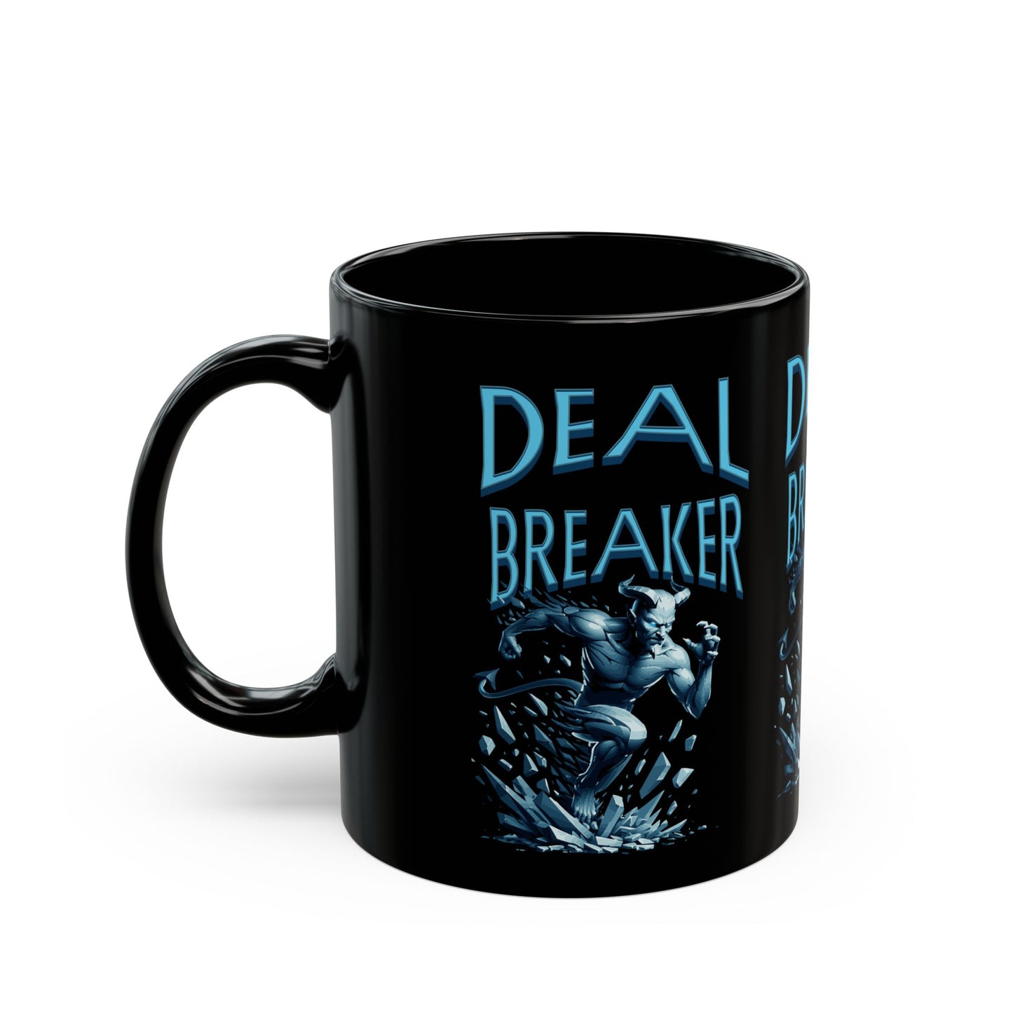 DEAL  BREAKER Black Mug (11oz, 15oz)