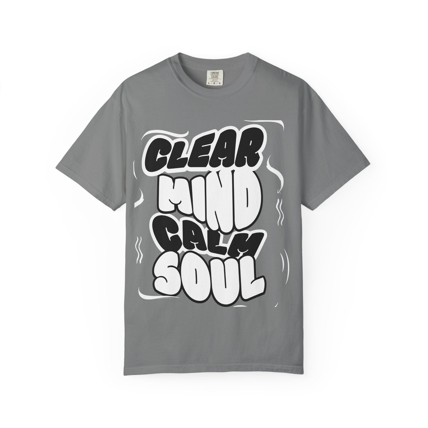 Unisex Garment-Dyed T-Shirt - "Clear Mind Calm Soul" Inspirational Graphic Tee
