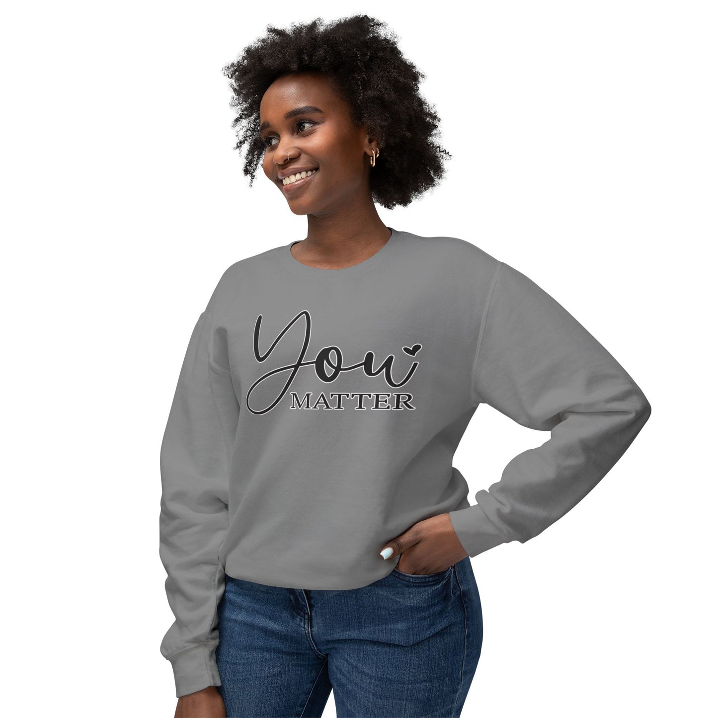 Lightweight Crewneck Sweatshirt - 'You Matter' Design