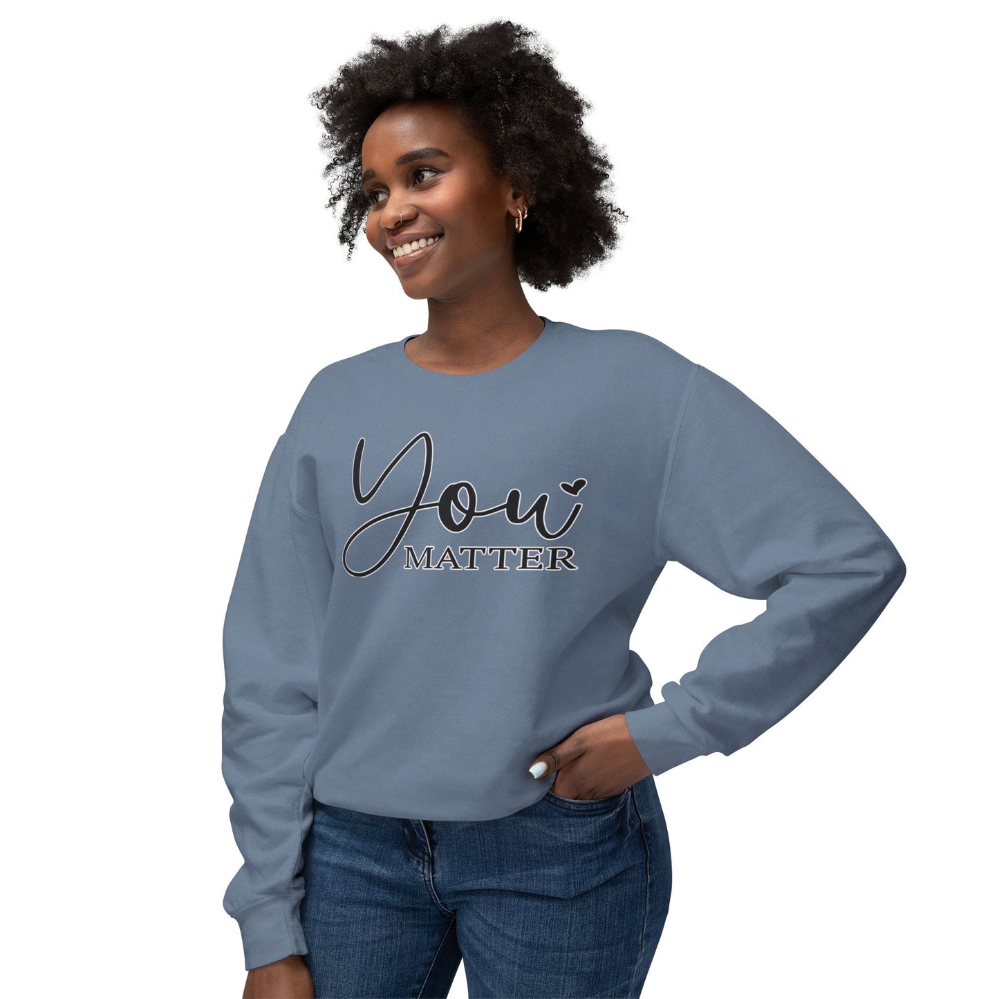 Lightweight Crewneck Sweatshirt - 'You Matter' Design