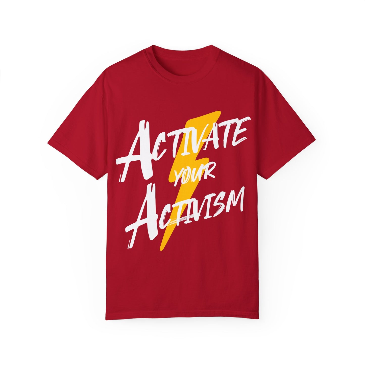Activate Your Activism Unisex Garment-Dyed T-shirt