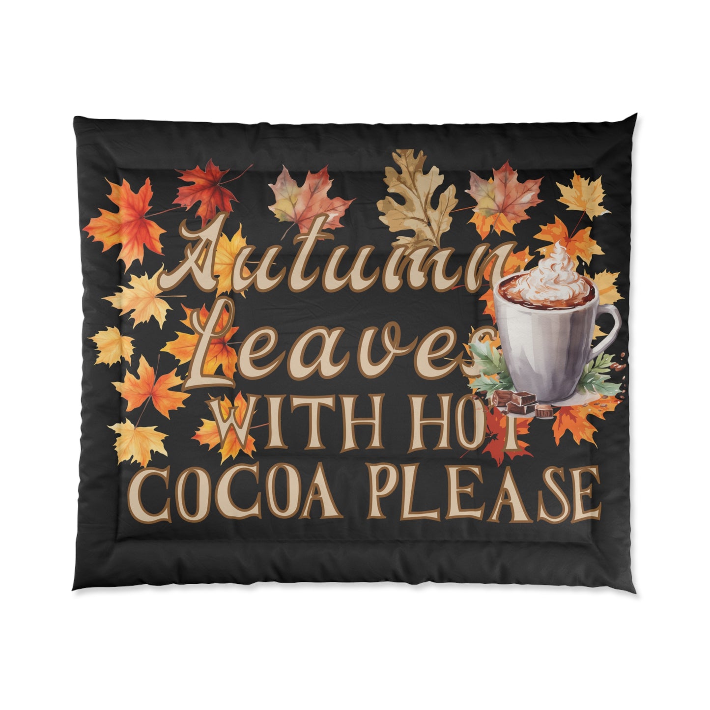 Comforter - Autumn Leaves with Hot Cocoa Please Design