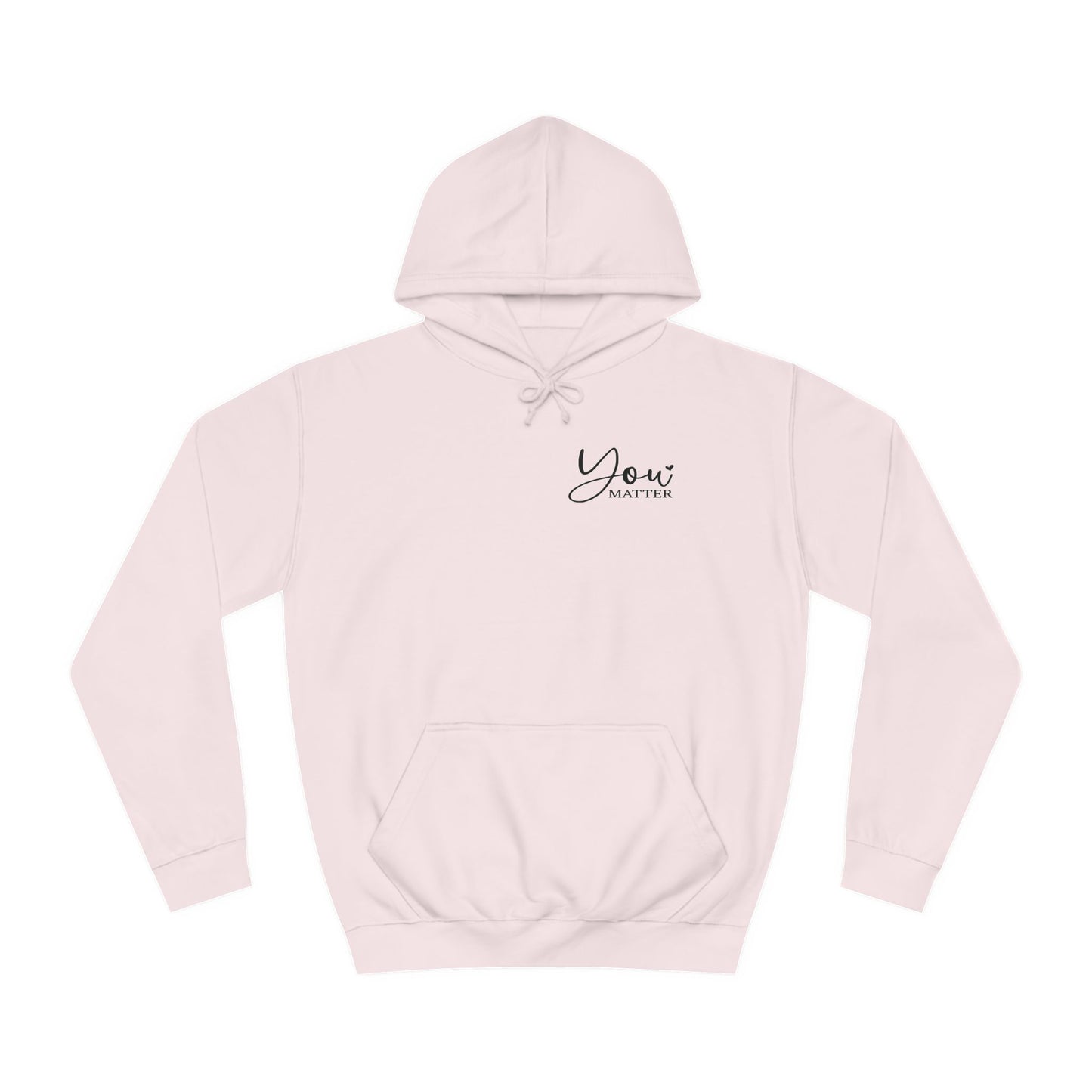 College Hoodie - 'You Matter' Design