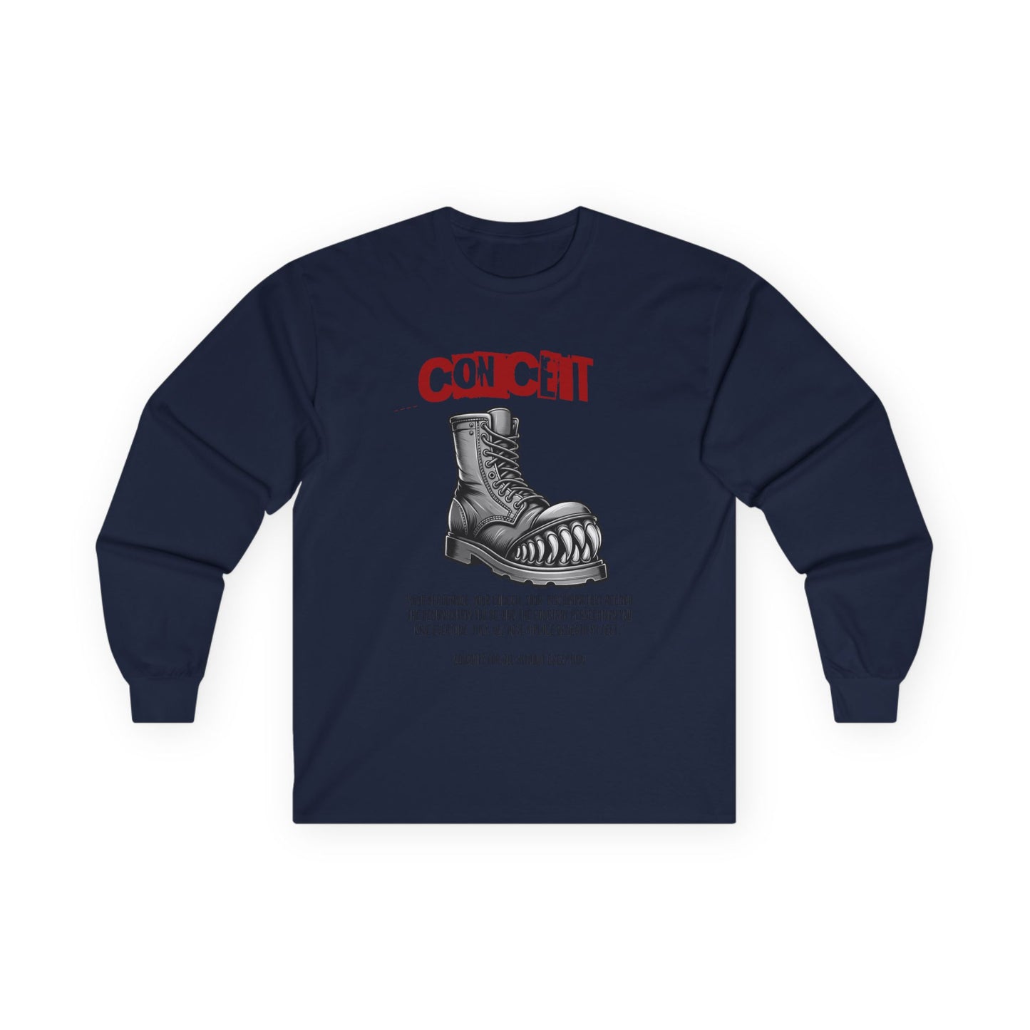 Long Sleeve Tee - Boot with Teeth Design - Stamp Out Conceit and Greed