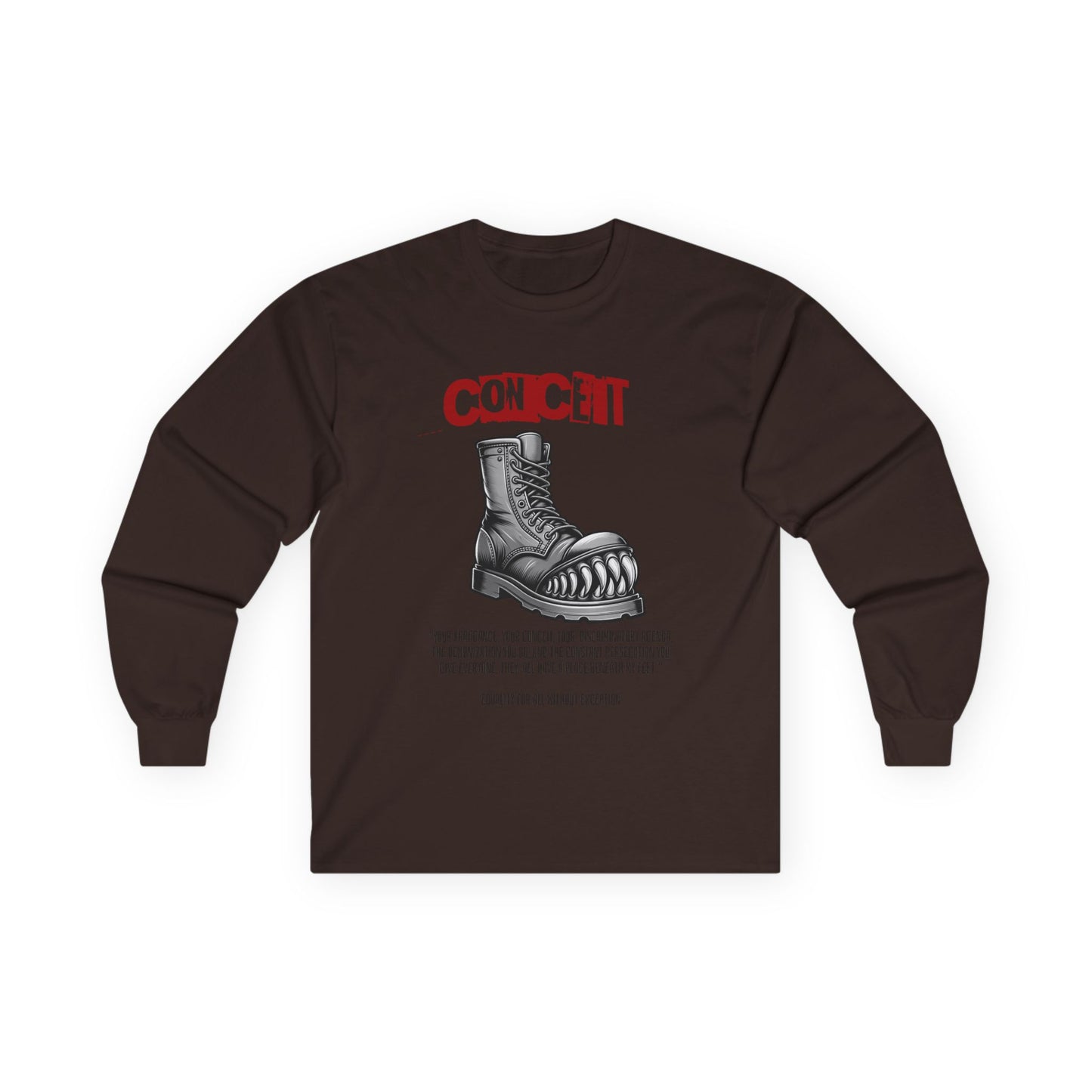 Long Sleeve Tee - Boot with Teeth Design - Stamp Out Conceit and Greed