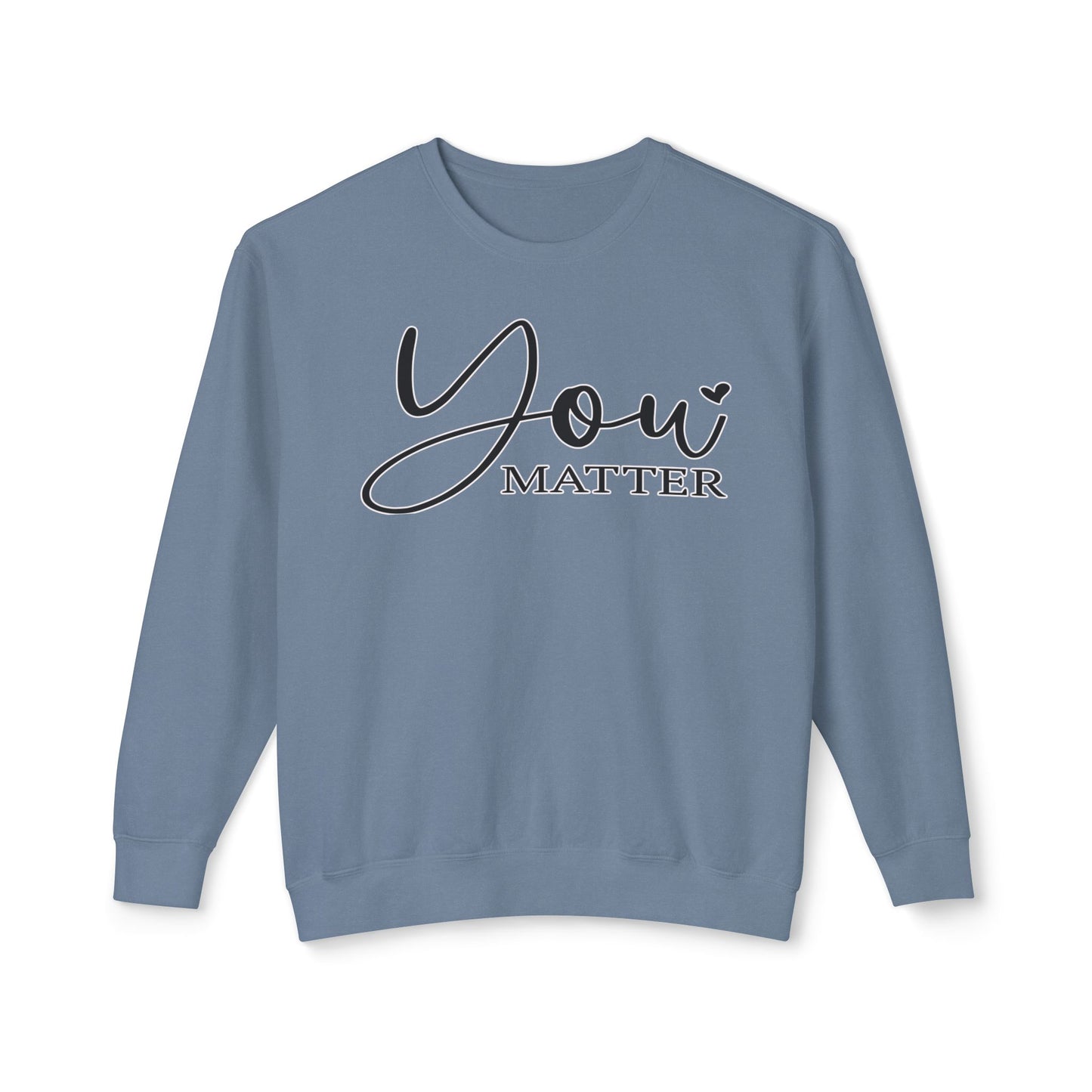 Lightweight Crewneck Sweatshirt - 'You Matter' Design