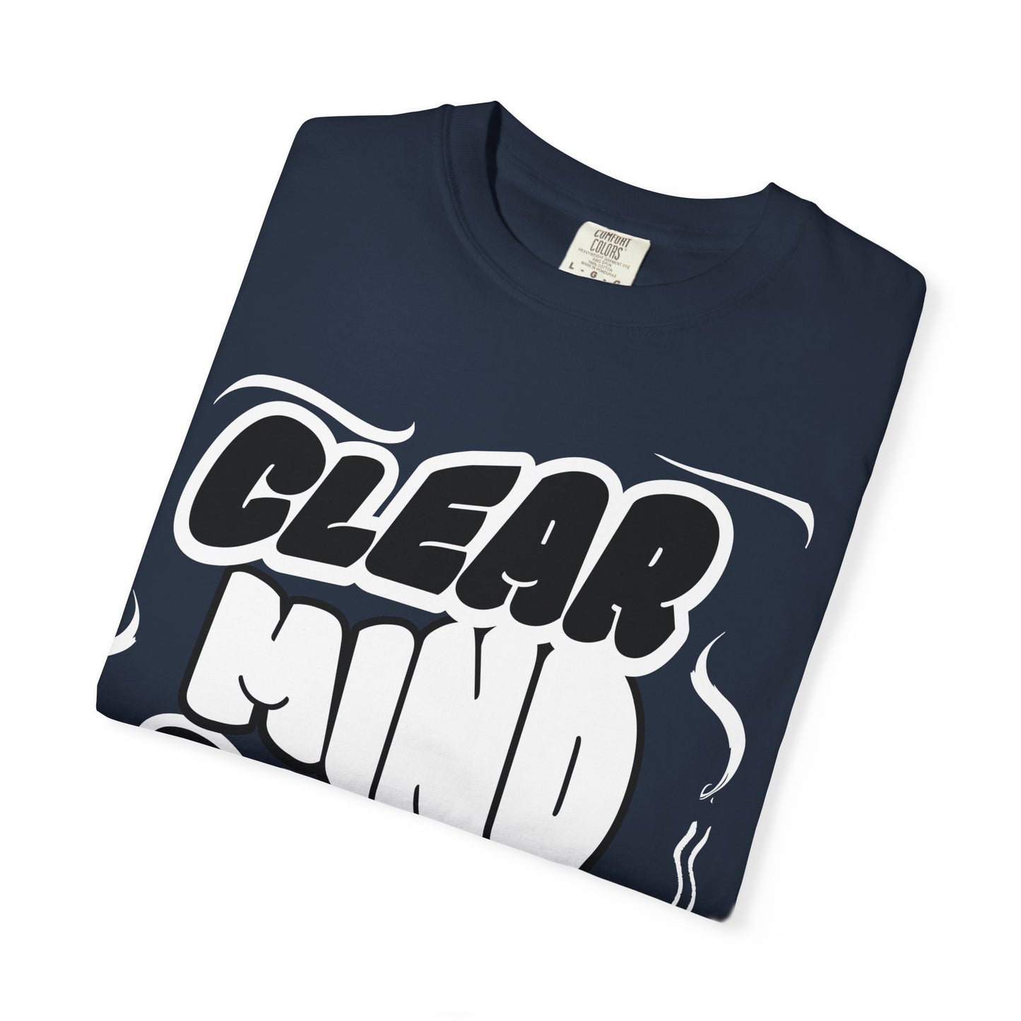 Unisex Garment-Dyed T-Shirt - "Clear Mind Calm Soul" Inspirational Graphic Tee
