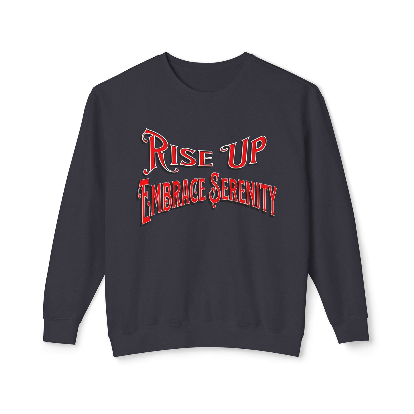 Sweatshirt Embrace Serenity Rise Up Lightweight Crewneck