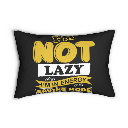 "IM NOT LAZY"Spun Polyester Lumbar Pillow