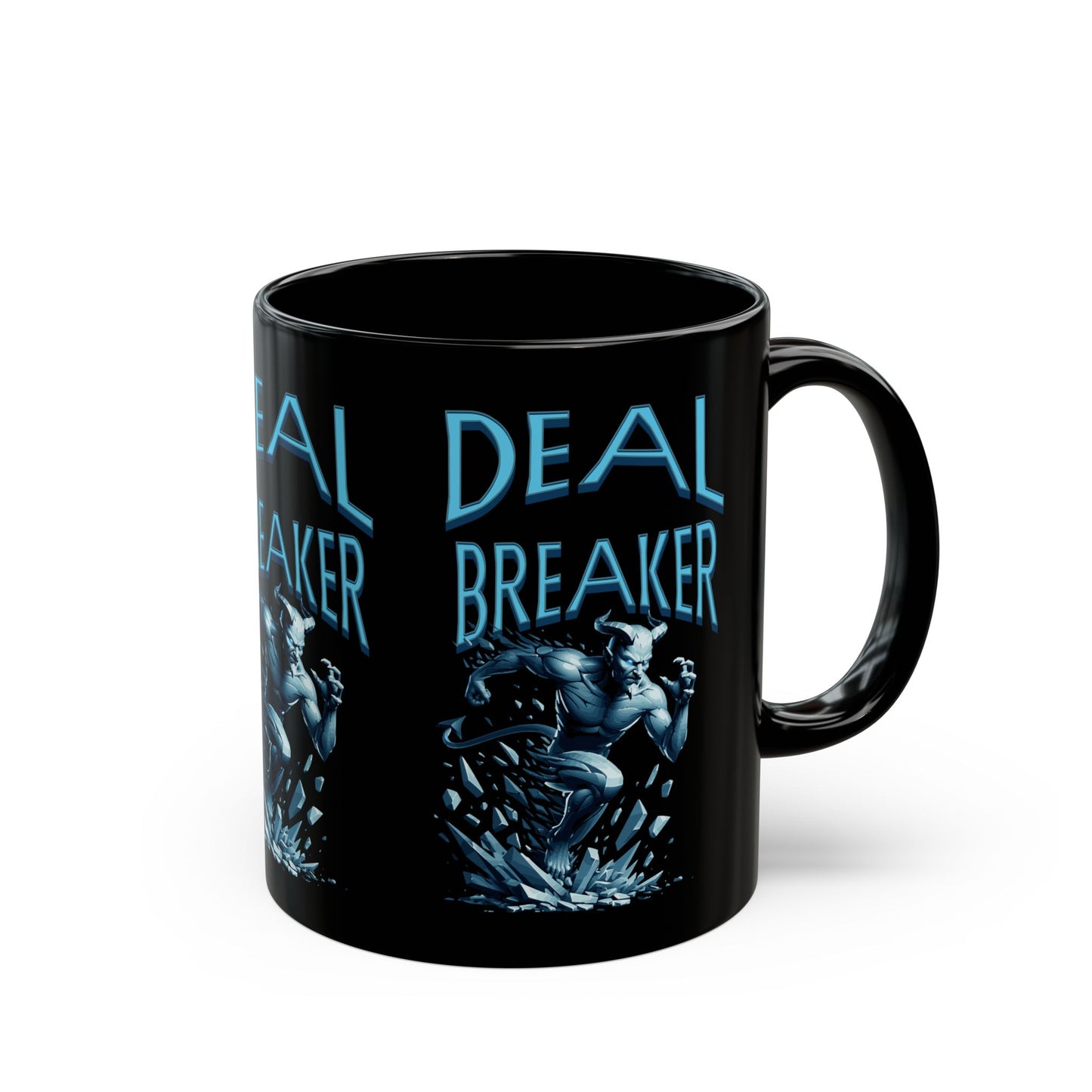 DEAL  BREAKER Black Mug (11oz, 15oz)