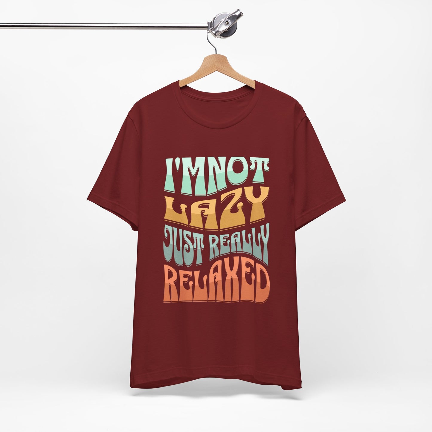 Funny Tee Shirt - Unisex Jersey Short Sleeve Tee - I'm Not lazy, Just Relaxed