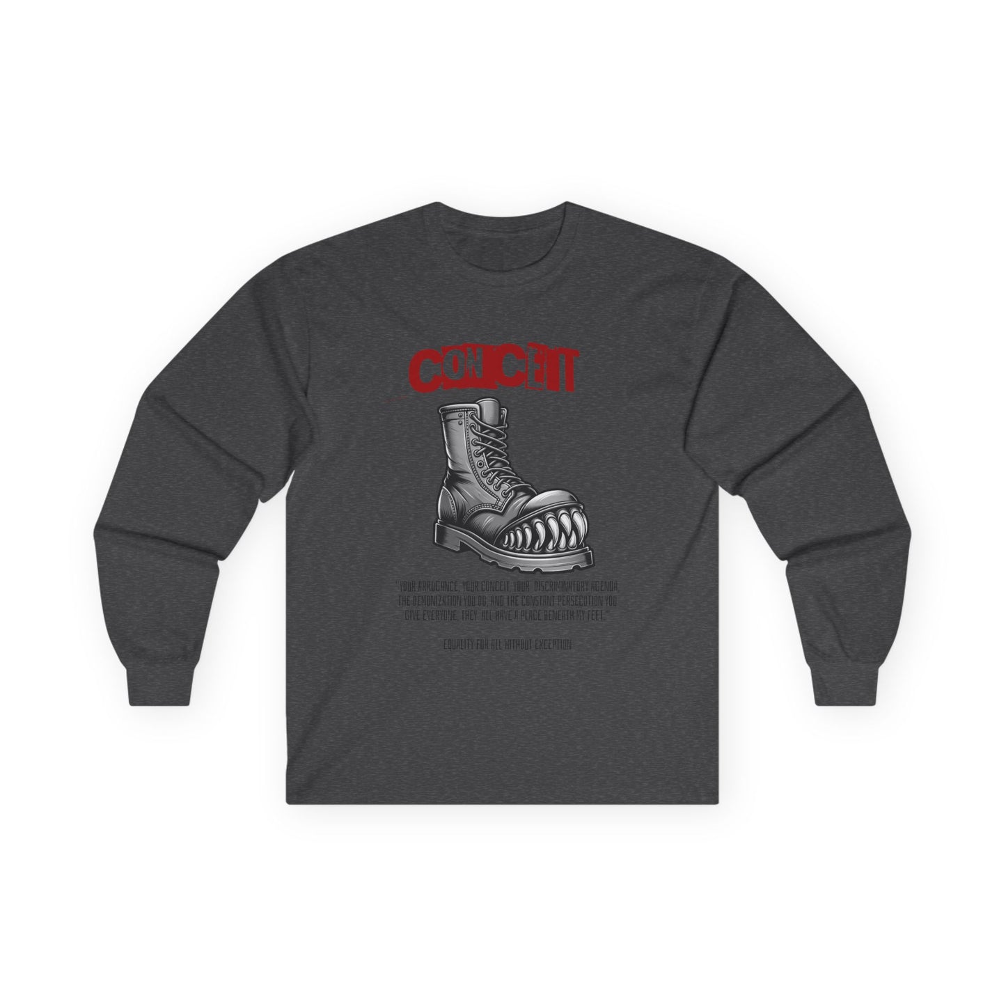 Long Sleeve Tee - Boot with Teeth Design - Stamp Out Conceit and Greed