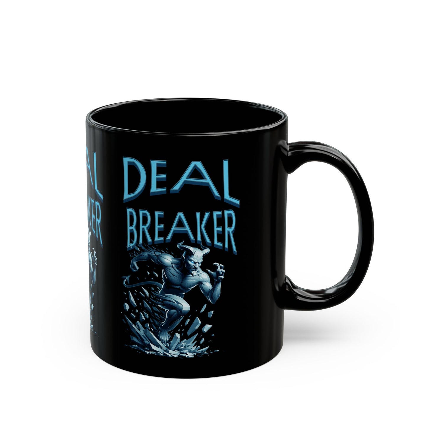 DEAL  BREAKER Black Mug (11oz, 15oz)