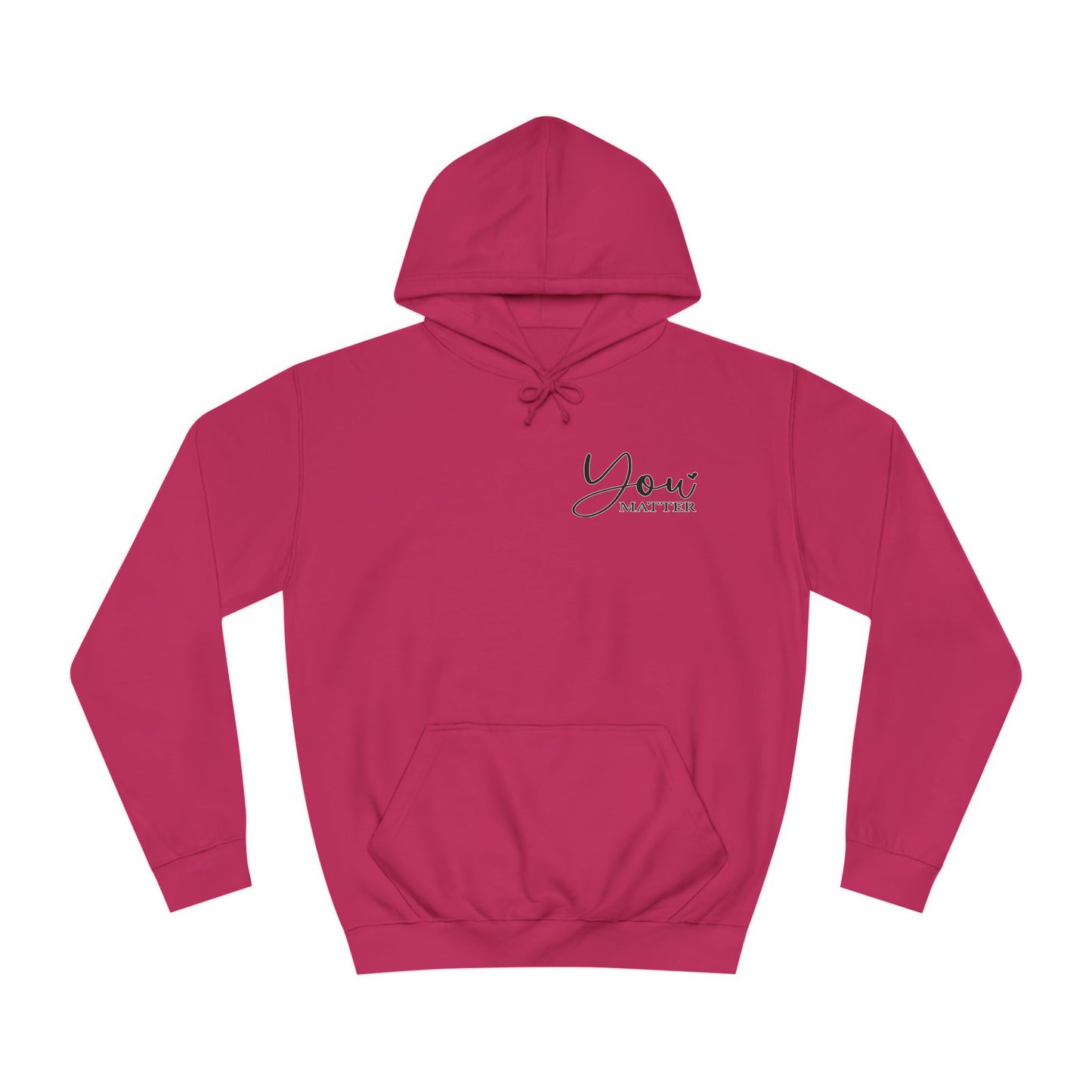 College Hoodie - 'You Matter' Design