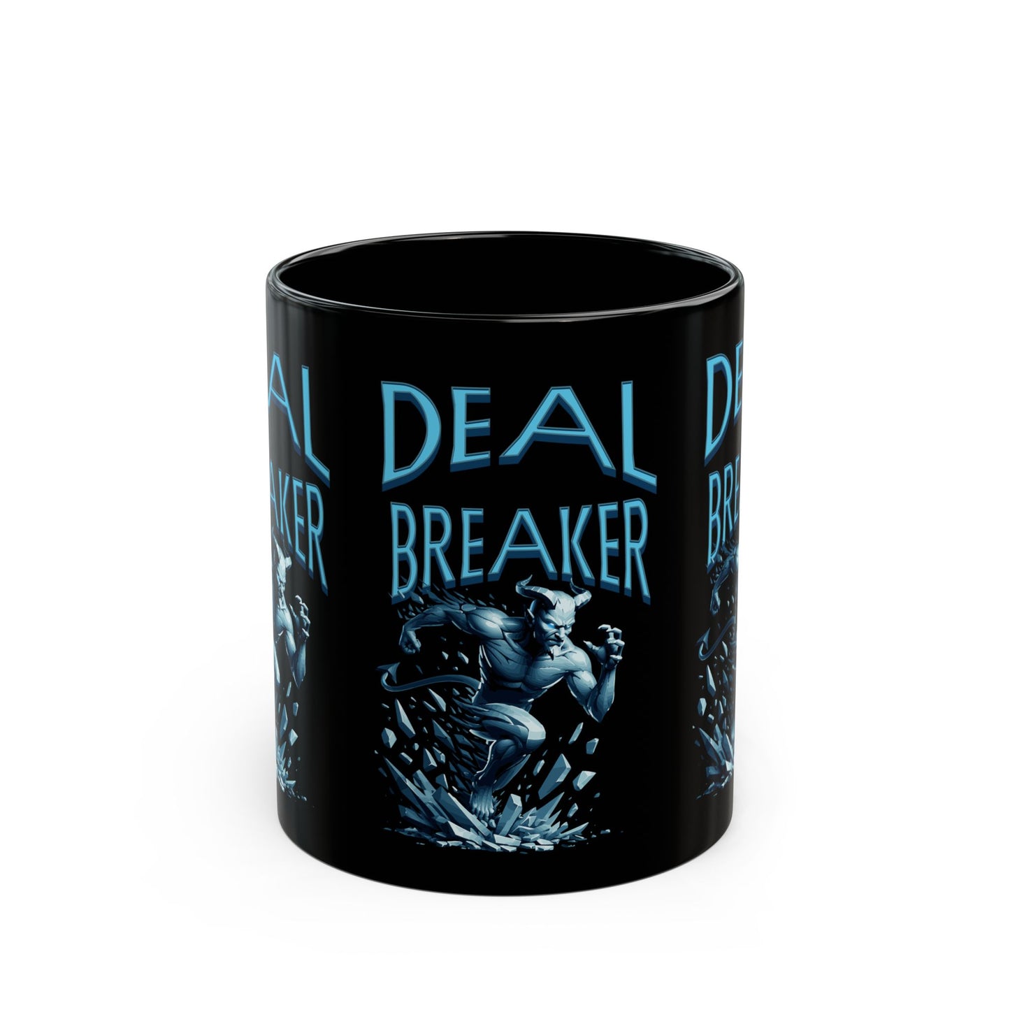 DEAL  BREAKER Black Mug (11oz, 15oz)