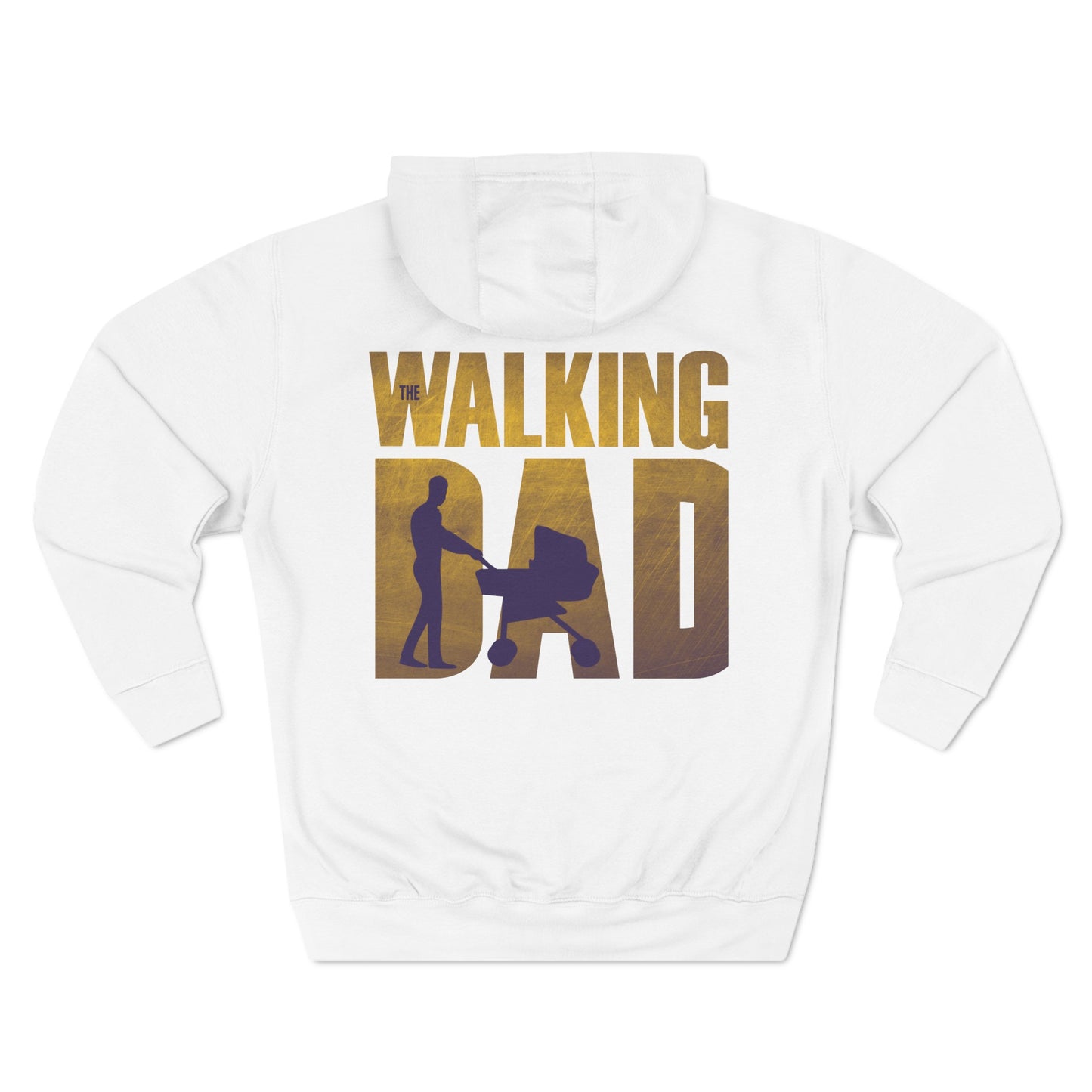 "THE WALKING DAD" Three-Panel Fleece Hoodie