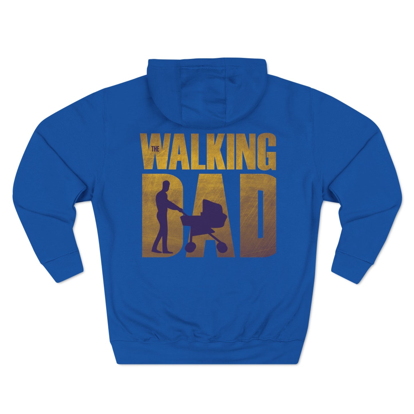 "THE WALKING DAD" Three-Panel Fleece Hoodie