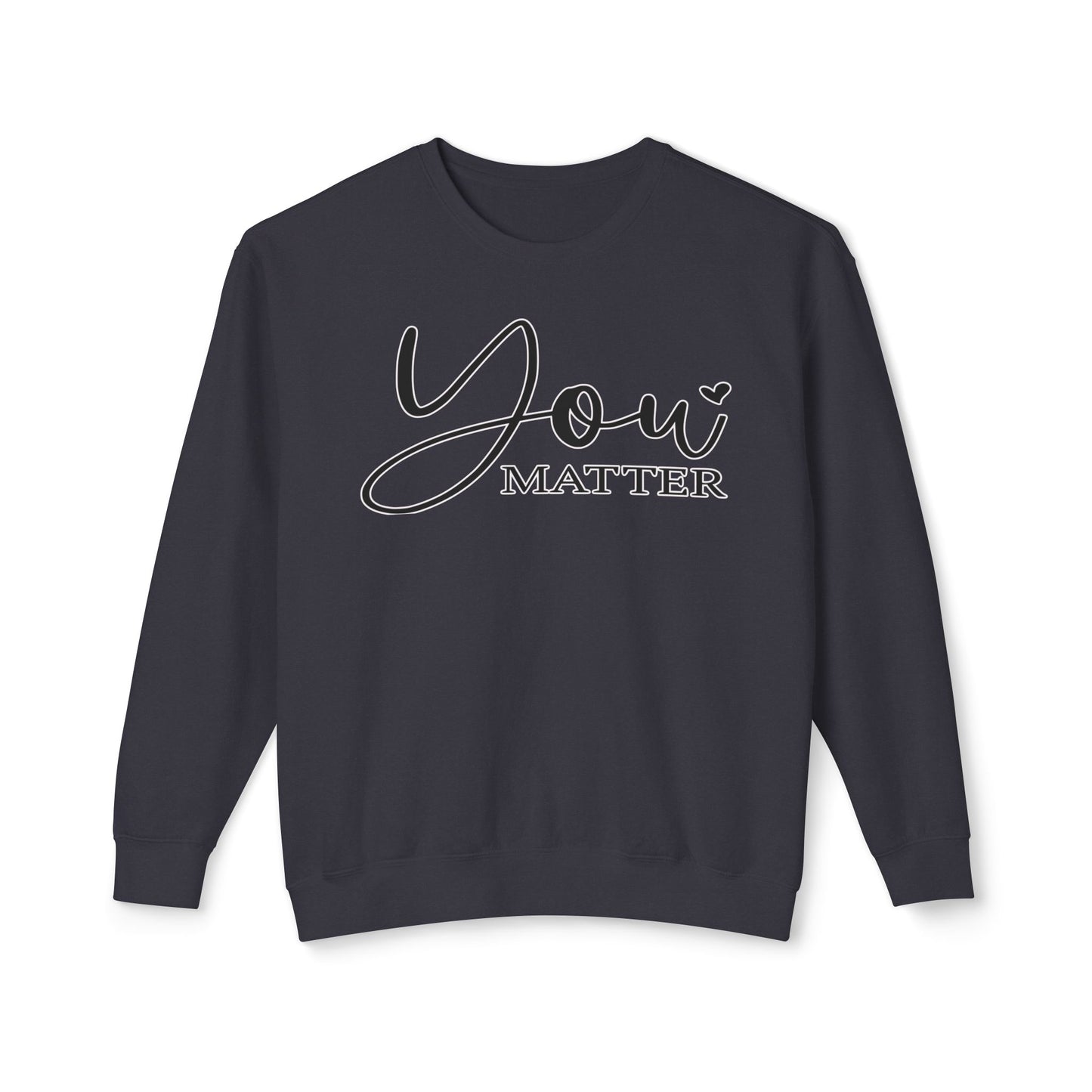 Lightweight Crewneck Sweatshirt - 'You Matter' Design