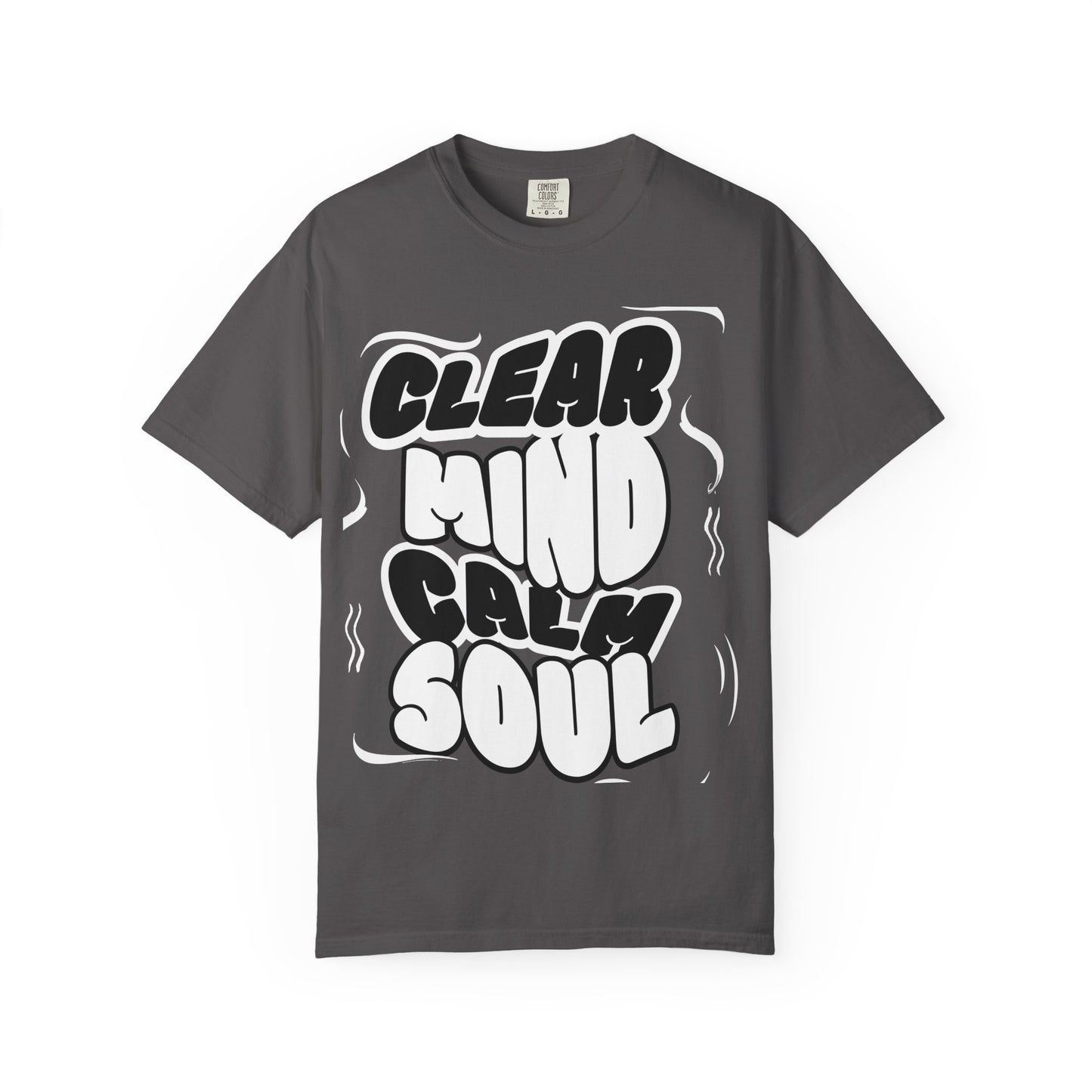 Unisex Garment-Dyed T-Shirt - "Clear Mind Calm Soul" Inspirational Graphic Tee