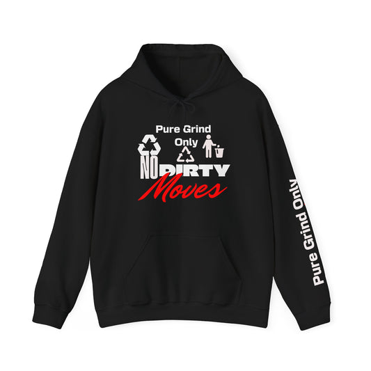 Hoodie — "Pure Grind Only, No Dirty Moves" Graphic Hoodie