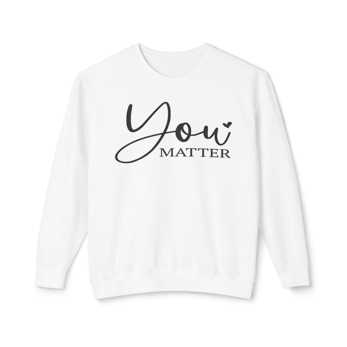 Lightweight Crewneck Sweatshirt - 'You Matter' Design